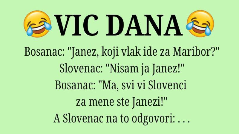 VIC DANA: Janez, koji vlak ide za Maribor?