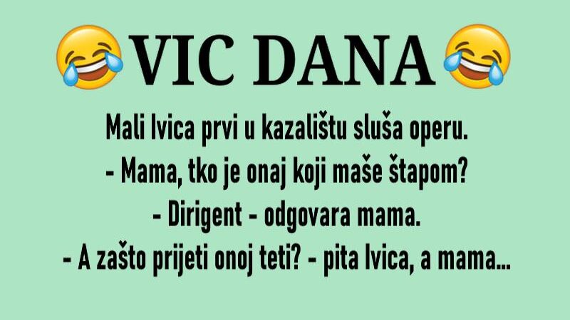 VIC DANA: Mali Ivica prvi put sluša operu