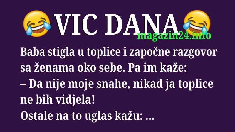 VIC DANA: Baba u toplicama