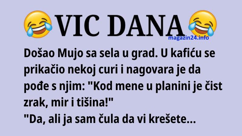 VIC DANA: Čist zrak, mir…