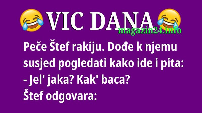 VIC DANA: Kak’ baca rakija?