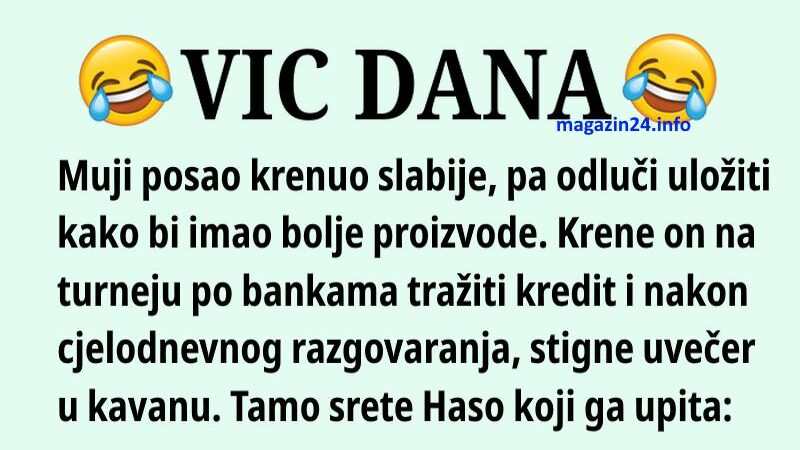 VIC DANA: Mujo traži kredit