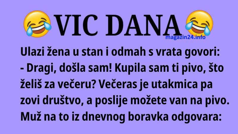 VIC DANA: Žena mužu nudi pivo