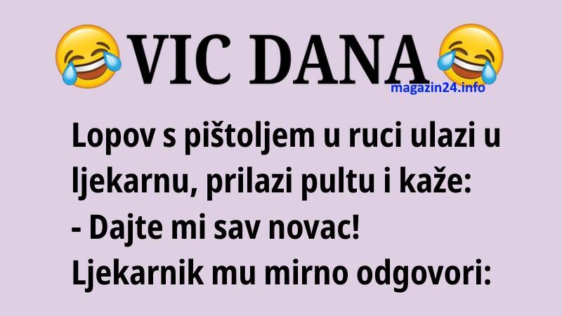 VIC DANA: Pljačkaš u ljekarni